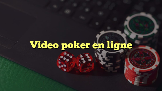 Video poker en ligne