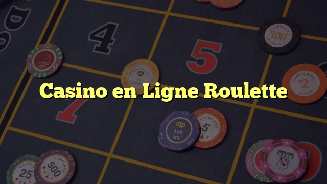 Casino en Ligne Roulette