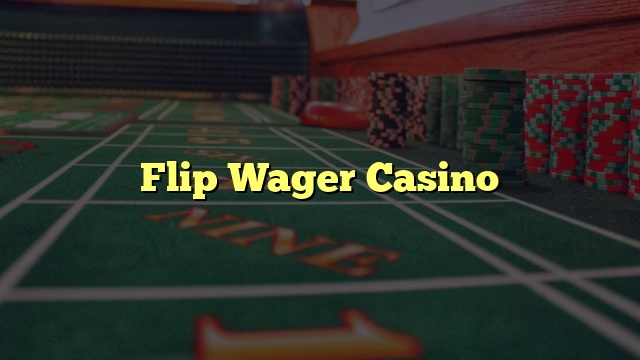 Flip Wager Casino